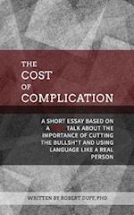 The Cost of Complication