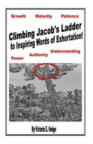 Climbing Jacob's Ladder to Inspiring Words of Exhortation