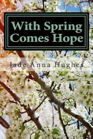 With Spring Comes Hope