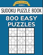 Sudoku Puzzle Book, 800 Easy Puzzles