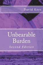 Unbearable Burden 2nd ed