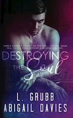 Destroying the Soul