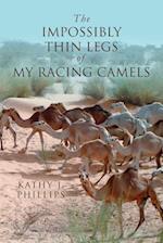 The Impossibly Thin Legs of My Racing Camels