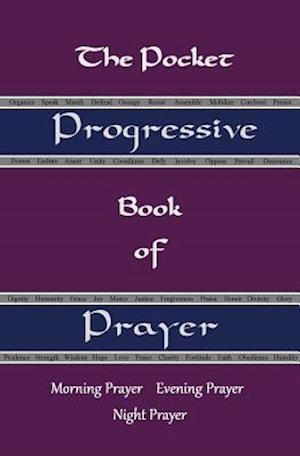 The Pocket Progressive Book of Prayer