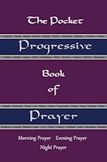 The Pocket Progressive Book of Prayer