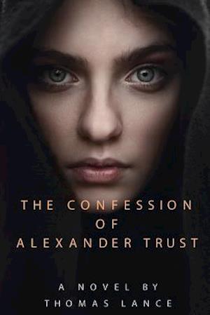 The Confession of Alexander Trust