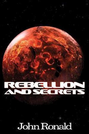 Rebellion and Secrets