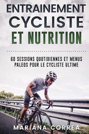 Entrainement Cycliste Et Nutrition