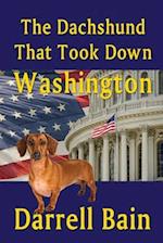 The Dachshund That Took Down Washington