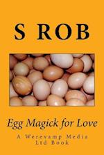 Egg Magick for Love