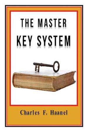 The Master Key System Original Edition With Questionnaire (Illustrated)