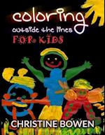 Coloring Outside the Lines For Kids