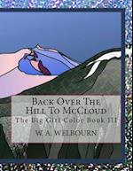 Back Over The Hill To McCloud: The Big Girl Color Book III 