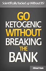 Go Ketogenic Without Breaking the Bank