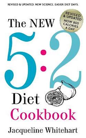 The New 5:2 Diet Cookbook: 2017 Edition Now 800 Calories A Day