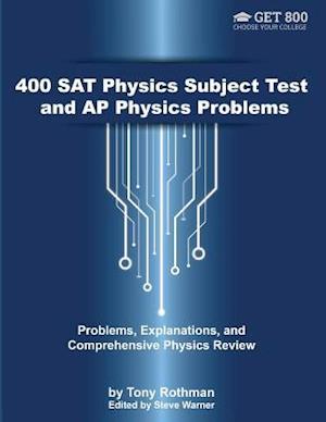 400 SAT Physics Subject Test and AP Physics Problems