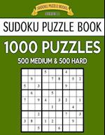 Sudoku Puzzle Book, 1,000 Puzzles, 500 Medium and 500 Hard