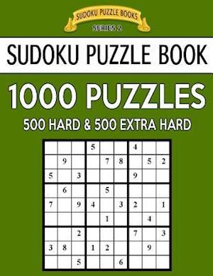 Sudoku Puzzle Book, 1,000 Puzzles, 500 Hard and 500 Extra Hard