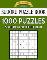 Sudoku Puzzle Book, 1,000 Puzzles, 500 Hard and 500 Extra Hard