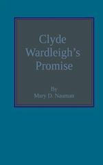Clyde Wardleigh's promise