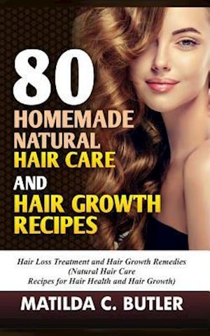 80 Homemade Natural Hair Care and Hair Growth Recipes