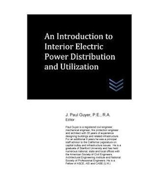 An Introduction to Interior Electric Power Distribution and Utilization
