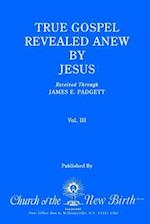 True Gospel Revealed Anew by Jesus, Volume III