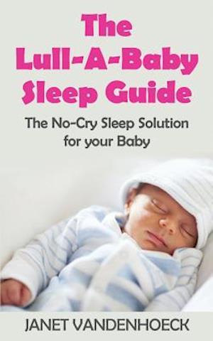 The Lull-A-Baby Sleep Guide 1