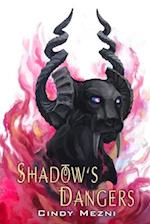 Shadow's Dangers