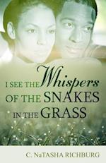 I See Whispers of the Snakes in the Grass