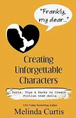 Frankly, my dear...Creating Unforgettable Characters 