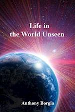 Life in the World Unseen