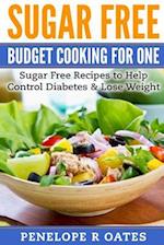 Sugar Free Budget Cooking for One