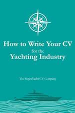 How to Write Your CV for the Yachting Industry