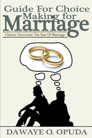 Guide for Choice Making for Marriage