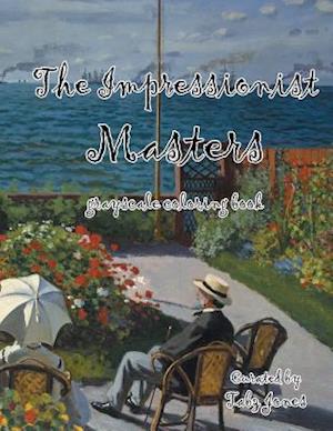 The Impressionist Masters Grayscale Coloring Book