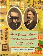 Elmer Everett Adams and his Descendants 1882 - 2017