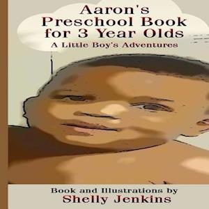 Aaron's Preschool Book for 3 Year Olds