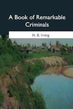 A Book of Remarkable Criminals