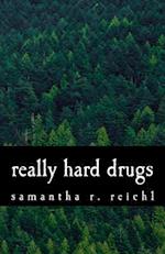 Really Hard Drugs