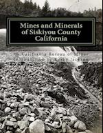 Mines and Minerals of Siskiyou County California