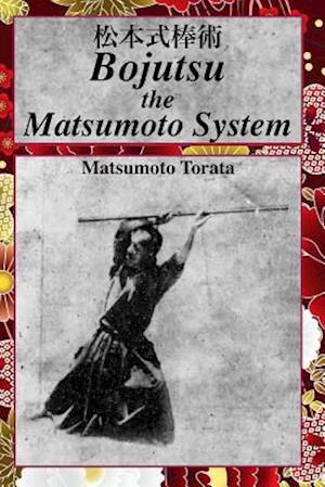 Bojutsu the Matsumoto System