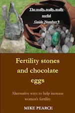 Fertility Stones and Chocolate Eggs