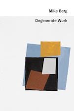 Degenerate Work