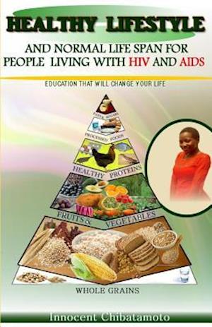 Healthy Lifestyle & Normal Lifespan - For People Living with HIV & AIDS