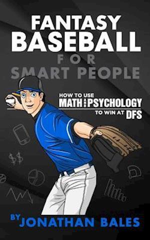 Fantasy Baseball for Smart People