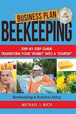 Business Plan: Beekeeping: Step-By-Step Guide: Transform Your "Hobby" Into A "Startup" - Beekeeping & Business Setup 