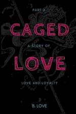 Caged Love 2