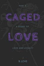 Caged Love 3