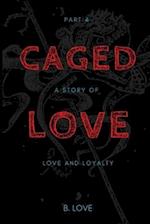 Caged Love 4